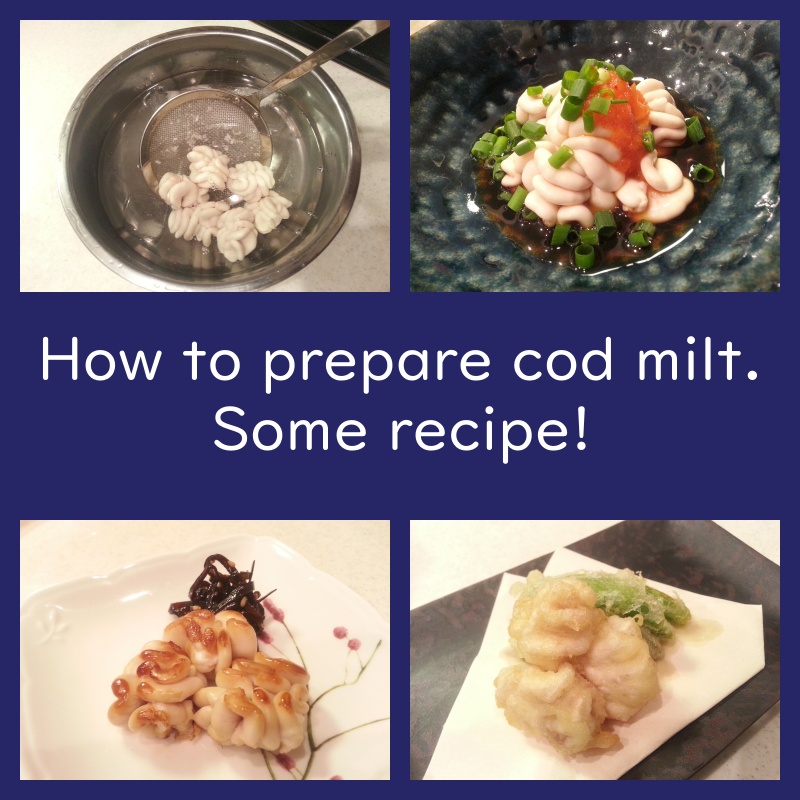 how to prepare cod milt and introduce some recipe.